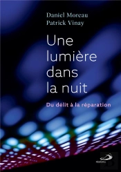 Une Lumière Dans La Nuit : Du Délit À La Réparation
