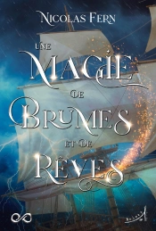 Une Magie De Brumes Et De Rêves
