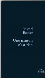 Une Maison N'Est Rien