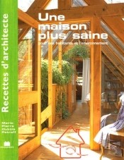 Une Maison Plus Saine Pour Ses Habitants Et L'Environnement