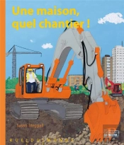 Une Maison, Quel Chantier !