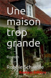 Une Maison Trop Grande