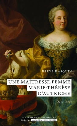 Bertrand.pt - Une Maîtresse-Femme : Marie-Thérèse D'Autriche (1717-1780)