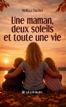 Bertrand.pt - Une Maman, Deux Soleils Et Toute Une Vie