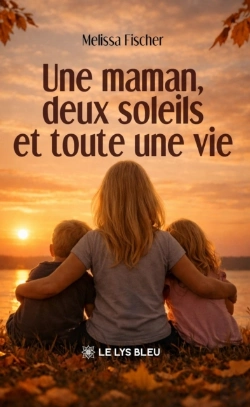 Bertrand.pt - Une Maman, Deux Soleils Et Toute Une Vie