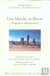 Une Marche En Liberté ; Émigration Subsaharienne