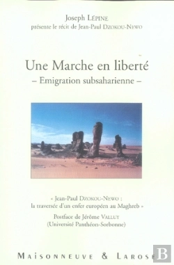 Bertrand.pt - Une Marche En Liberté ; Émigration Subsaharienne