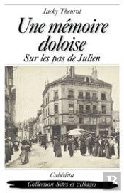 Une Mémoire Doloise ; Sur Les Pas De Julien