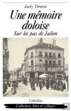 Bertrand.pt - Une Mémoire Doloise ; Sur Les Pas De Julien
