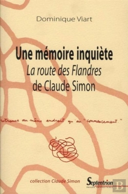 Bertrand.pt - Une Mémoire Inquiète ; La Route Des Flandres De Claude Simon