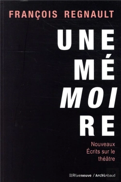 Bertrand.pt - Une Memoire - Nouveaux Ecrits Sur Le Theatre
