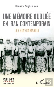 Une Mémoire Oubliée En Iran Contemporain ; Les Boyerahmadis
