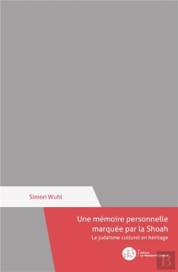 Bertrand.pt - Une Mémoire Personnelle Marquée Par La Shoah : Le Judaïsme Culturel En Héritage