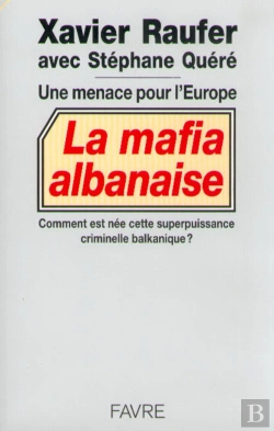 Bertrand.pt - Une Menace Pour L'Europe ; La Mafia Albanaise