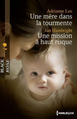 Bertrand.pt - Une Mere Dans La Tourmente - Une Mission A Haut Risque