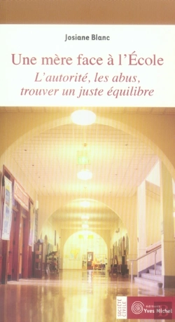 Bertrand.pt - Une Mère Face À L'École ; L'Autorité, Les Abus, Trouver Un Juste Équilibre