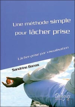 Bertrand.pt - Une Méthode Simple Pour Lâcher Prise ; Lâcher-Prise Par Visualisation