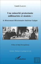 Une Minorité Protestante, Millénariste Et Sioniste : Le  Mouvement Missionnaire Intérieur Laïque