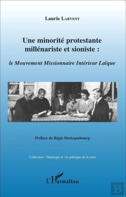 Bertrand.pt - Une Minorité Protestante, Millénariste Et Sioniste : Le  Mouvement Missionnaire Intérieur Laïque