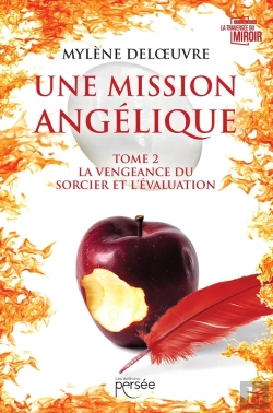 Bertrand.pt - Une Mission Angélique Tome 2 : La Vengeance Du Sorcier Et L'Évaluation