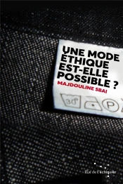 Une Mode Éthique Est-Elle Possible ?