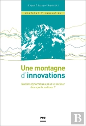 Une Montagne D'Innovations ; Quelle Dynamique Pour Le Secteur Des Sports Outdoor ?