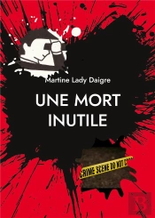 Une Mort Inutile - Une Nouvelle Enquete Du Detect