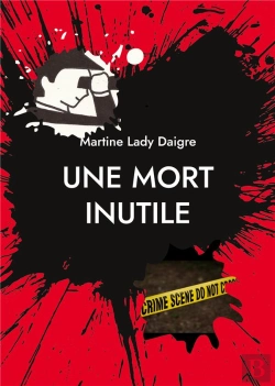 Bertrand.pt - Une Mort Inutile - Une Nouvelle Enquete Du Detect