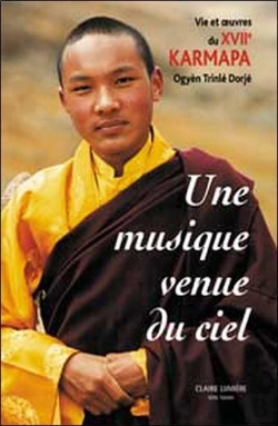 Bertrand.pt - Une Musique Venue Du Ciel ; Xvii Karmapa