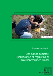 Une Nature Comptée. Quantification Et Régulation De Lenvironnement En France
