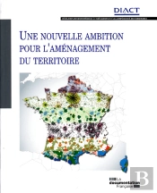 Une Nouvelle Ambition Pour L'Aménagement Du Territoire