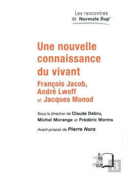 Bertrand.pt - Une Nouvelle Connaissance Du Vivant ; François Jacob, André Lwoff Et Jacques Monod
