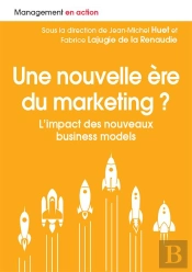 Une Nouvelle Ère Du Marketing ? L'Impact Des Nouveaux Business Models