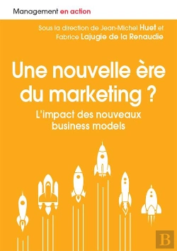 Bertrand.pt - Une Nouvelle Ère Du Marketing ? L'Impact Des Nouveaux Business Models