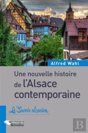 Une Nouvelle Histoire De L'Alsace Contemporaine
