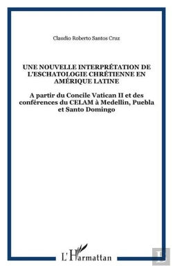 Bertrand.pt - Une Nouvelle Interpretation De L'Eschatologie Chretienne En Amerique Latine - A Partir Du Concile Va
