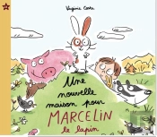 Une Nouvelle Maison Pour Marcelin Le Lapin