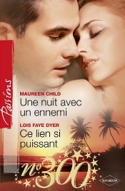 Une Nuit Avec Un Ennemi + Ce Lien Si Puissant