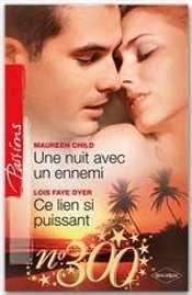 Une Nuit Avec Un Ennemi ; Ce Lien Si Puissant