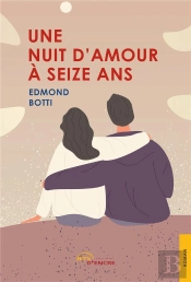 Une Nuit D'Amour A Seize Ans