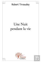 Une Nuit Pendant La Vie