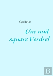 Une Nuit Square Verdrel