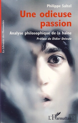 Bertrand.pt - Une Odieuse Passion ; Analyse Philosophique De La Haine