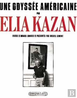 Bertrand.pt - Une Odyssée Américaine Par Elia Kazan