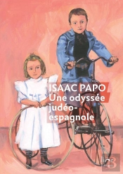 Une Odyssée Judéo-Espagnole ; Souvenirs Et Réflexions D'Un Médecin Sépharade