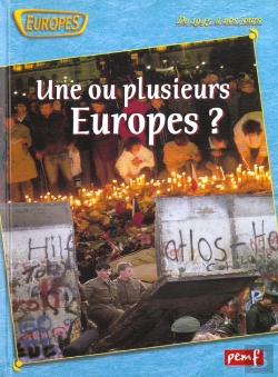 Bertrand.pt - Une Ou Plusieurs Europes De 1945 A Aujourd'Hui