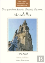 Une Paroisse Dans La Grande Guerre : Mordelles