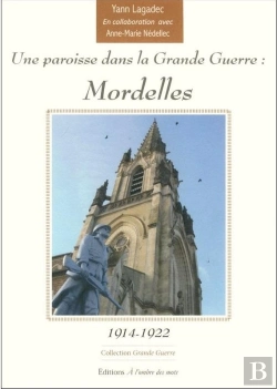 Bertrand.pt - Une Paroisse Dans La Grande Guerre : Mordelles