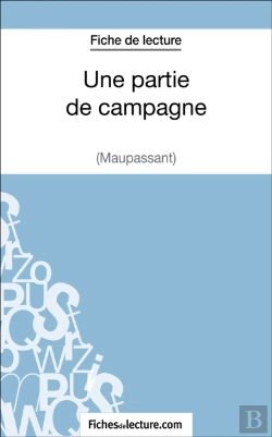 Bertrand.pt - Une Partie De Campagne De Maupassant (Fiche De Lecture)