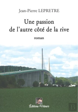 Bertrand.pt - Une Passion De L'Autre Cote De La Rive